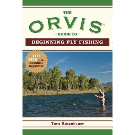 High Sierra Fly Fishing Book - Orvis Guides: The Orvis Guide to Beginning Fly Fishing (Paperback)