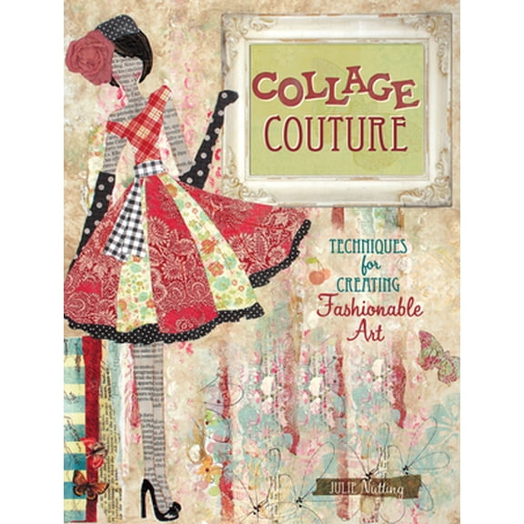 Pre-Owned Collage Couture: Techniques for Creating Fashionable Art