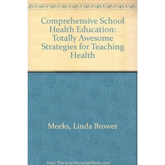 Pre-Owned Comprehensive School Health Education: Totally Awesome Strategies for Teaching Health (Paperback) 0072521309 9780072521306