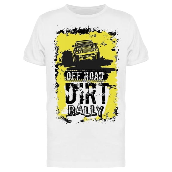 Off Road Dirty. Racing Truck Tee Men's -Image by Shutterstock