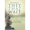 thumbnail image 2 of They That Wait : Why God's Delays Are Not His Denials, 2 of 2