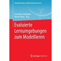 RealitÃ¤tsbezÃ¼ge Im Mathematikunterricht Evaluierte Lernumgebungen Zum Modellieren, (Paperback)