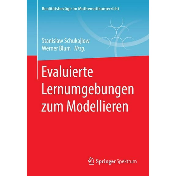 RealitÃ¤tsbezÃ¼ge Im Mathematikunterricht Evaluierte Lernumgebungen Zum Modellieren, (Paperback)