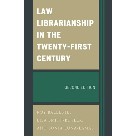 Law Librarianship in the Twenty-First Century, (Paperback)