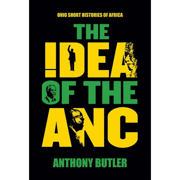 Ohio Short Histories of Africa The Idea of the ANC, (Paperback)