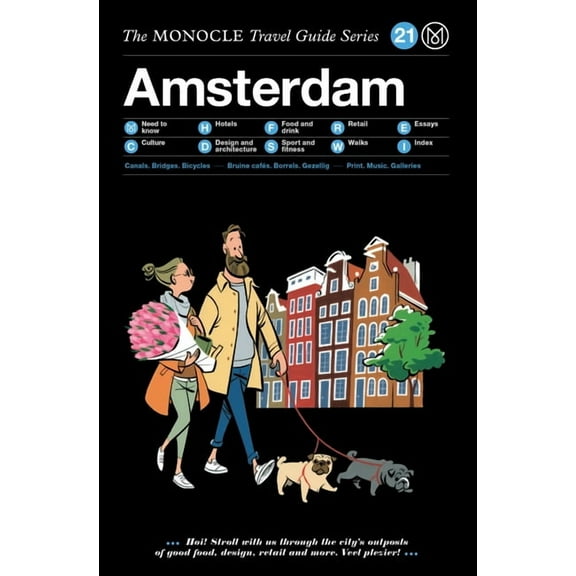 The Monocle Travel Guide to Amsterdam: The Monocle Travel Guide Series (Hardcover) by Tyler Brule, Andrew Tuck
