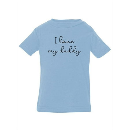 

Love My Dad T-Shirt Infant -Smartprints Designs 18 Months
