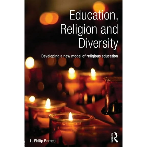 Education, Religion and Diversity: Developing a new model of religious education, (Paperback)