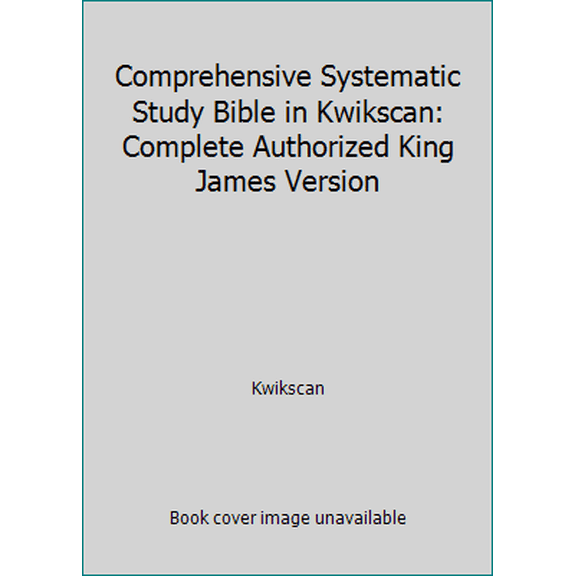 Pre-Owned Comprehensive Systematic Study Bible in Kwikscan: Complete Authorized King James Version (Paperback) 094148517X 9780941485173