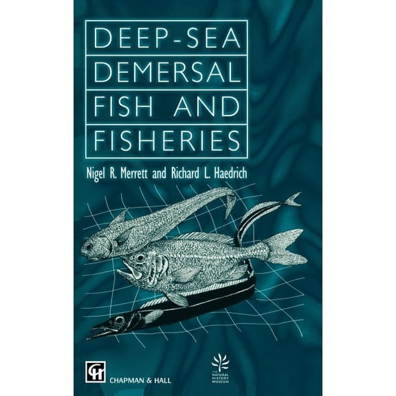 Fish & Fisheries Deep Demersal Fish & Fisheries, Book 23, (Hardcover)