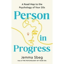 Person in Progress: A Road Map to the Psychology of Your 20s, (Paperback)