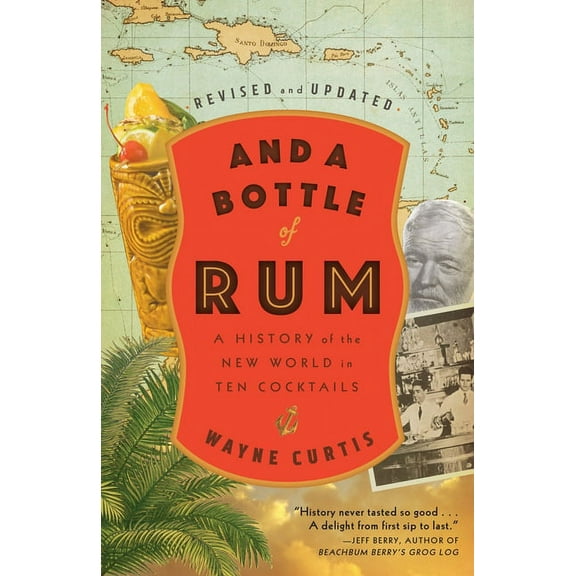 And a Bottle of Rum, Revised and Updated: A History of the New World in Ten Cocktails, (Paperback)
