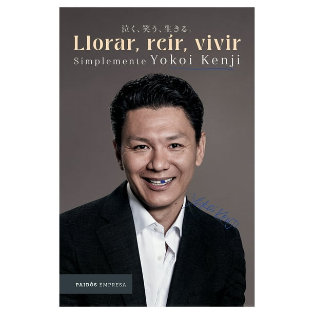 Llorar, Reír, Vivir. Simplemente Yokoi Kenji Booket Paidós Libro de bolsillo 1ra edicción