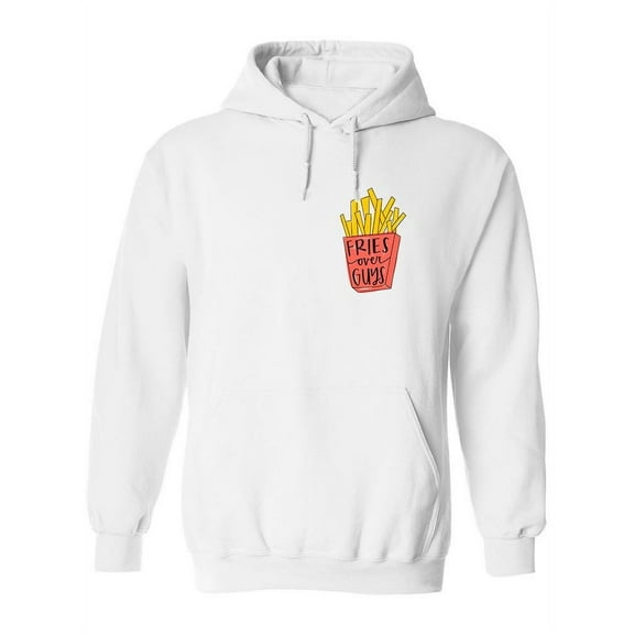 Fries Over Guys. Hoodie Women -Image by Shutterstock, Female XX-Large