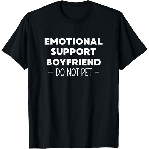 Funny Couple Emotional Support Boyfriend Do Not Pet T-Shirt