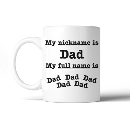 Name Coffee - My Name Is Dad 11 Oz Ceramic Coffee Mug