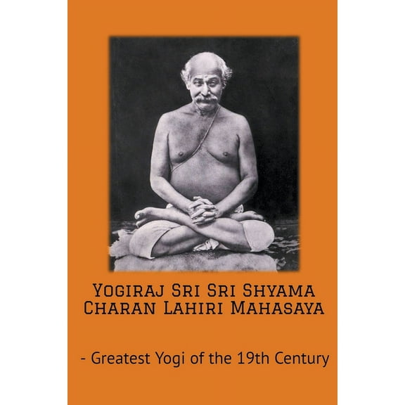 Yogiraj Sri Sri Shyama Charan Lahiri Mahasaya, (Paperback)