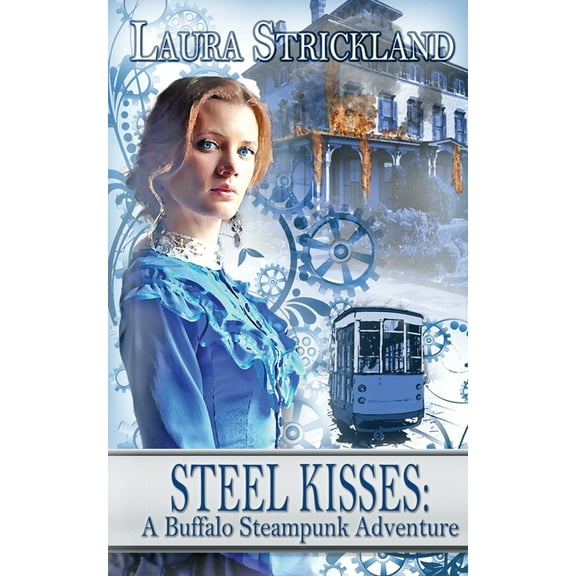 Steel Kisses: A Buffalo Steampunk Adventure