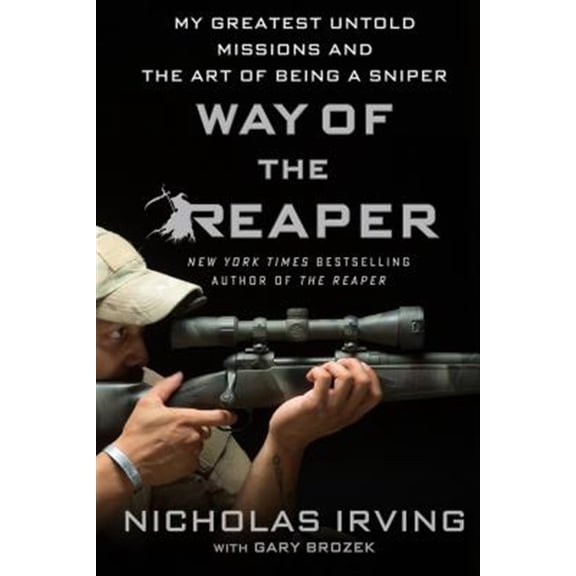 Pre-Owned Way of the Reaper: My Greatest Untold Missions and the Art of Being a Sniper (Paperback) 1250102588 9781250102584