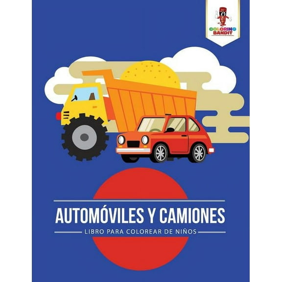 Automóviles Y Camiones: Libro Para Colorear De Niños, (Paperback)