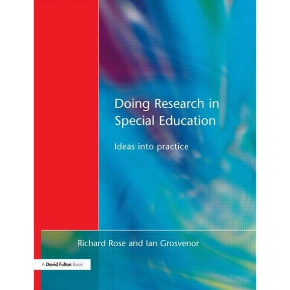 Doing Research in Special Education: Ideas into Practice, (Paperback)