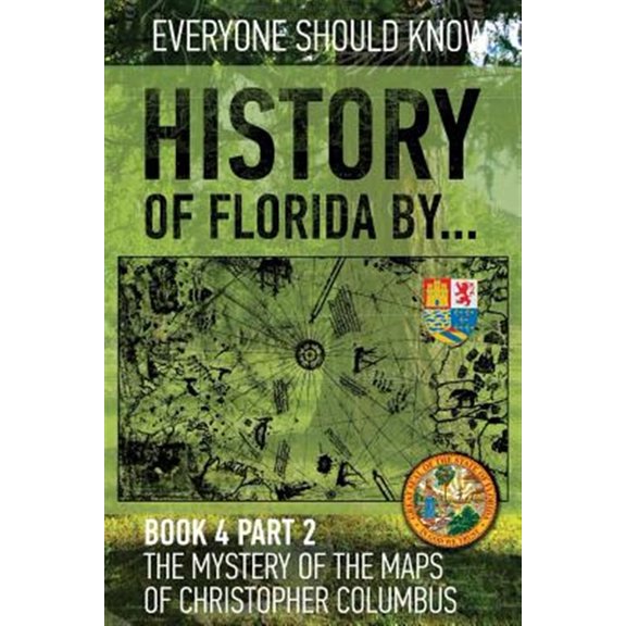 Pre-Owned History of Florida by : The Mystery of the Maps of Christopher Columbus; Spain-turkish-vatican-rhodes-florida 1513-1514