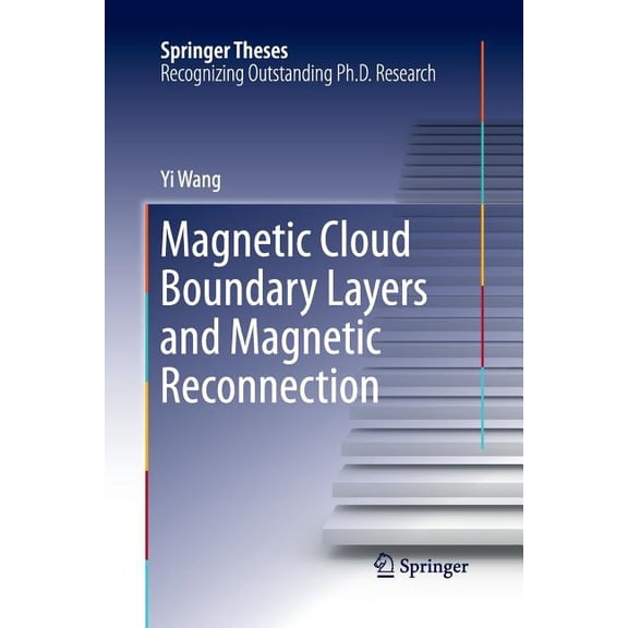 Springer Theses Magnetic Cloud Boundary Layers and Magnetic Reconnection, (Paperback)