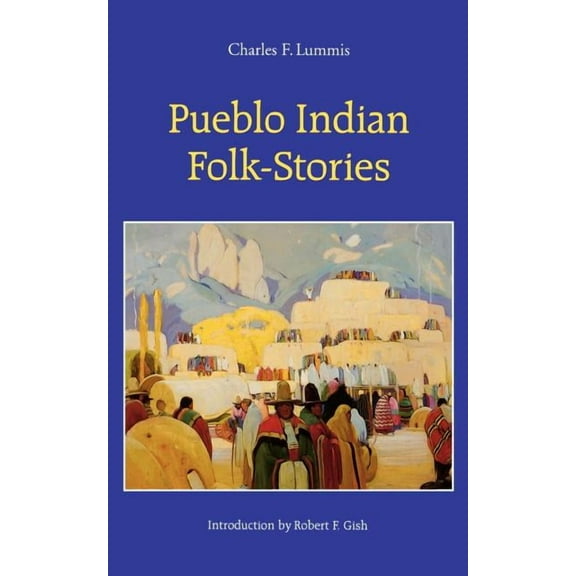 Pueblo Indian Folk-Stories (Paperback)