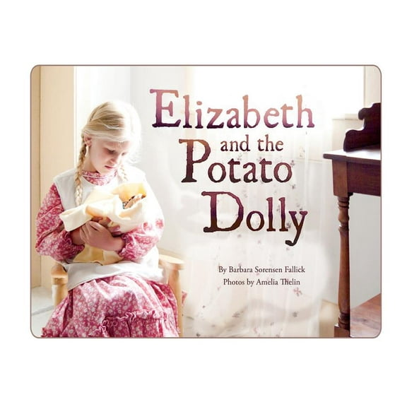 Elizabeth and the Potato Dolly, (Paperback)