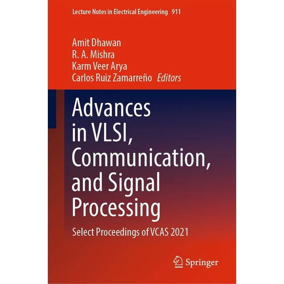 Lecture Notes in Electrical Engineering Advances in Vlsi, Communication, and Signal Processing: Select Proceedings of Vcas 2021, Book 911, (Hardcover)