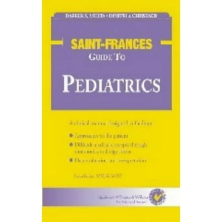 Saint-Frances Guide to Pediatrics (Saint-Frances Guide Series), Used [Paperback]