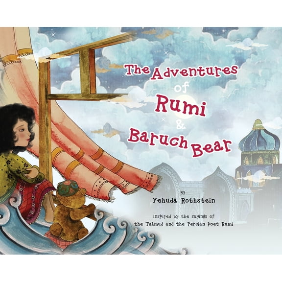 Rumi and Me The Adventures of Rumi and Baruch Bear, (Hardcover)