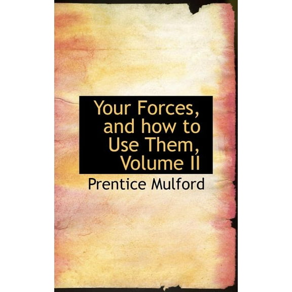 Your Forces, and How to Use Them, Volume II (Hardcover)