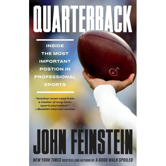 Quarterback : Inside the Most Important Position in Professional Sports (Paperback)