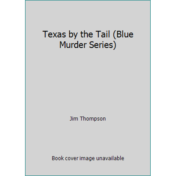 Pre-Owned Texas by the Tail (Blue Murder Series) (Paperback) 1854800876 9781854800879