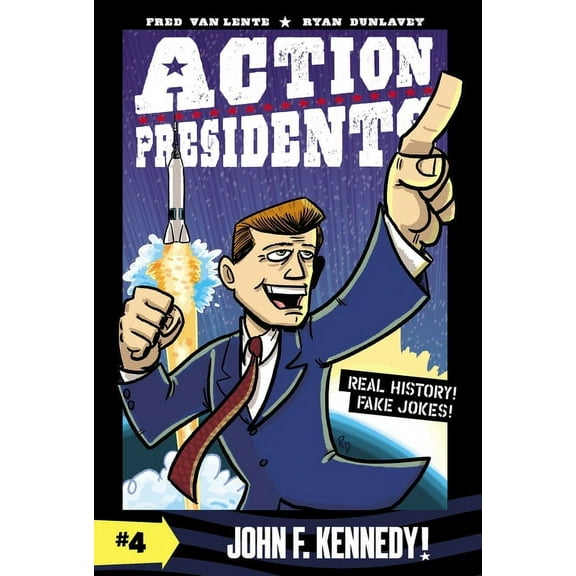 Action Presidents Action Presidents #4: John F. Kennedy!: A Graphic Novel Biography, Book 4, (Hardcover)