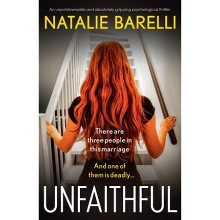 Pre-Owned Unfaithful: An unputdownable and absolutely gripping psychological thriller (Paperback) 1800190956 9781800190955