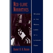 Race and American Culture: Neo-Slave Narratives: Studies in the Social Logic of a Literary Form (Hardcover)