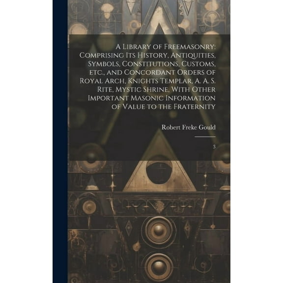 A Library of Freemasonry (Hardcover)
