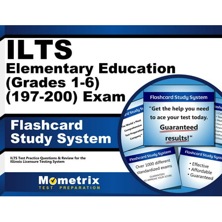 ILTS Elementary Education (Grades 1-6) (197-200) Exam Flashcard Study System: ILTS Test Practice Questions & Review for the Illinois Licensure Testing (List Of Best Practices In Elementary Education)