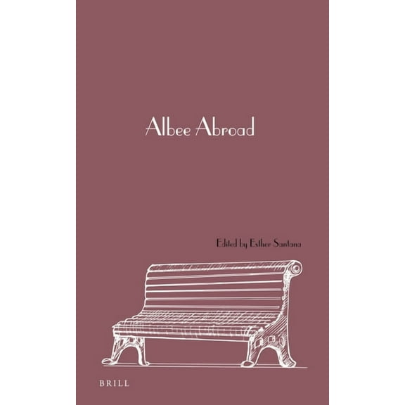 New Perspectives in Edward Albee Studies Albee Abroad, Book 5, (Hardcover)