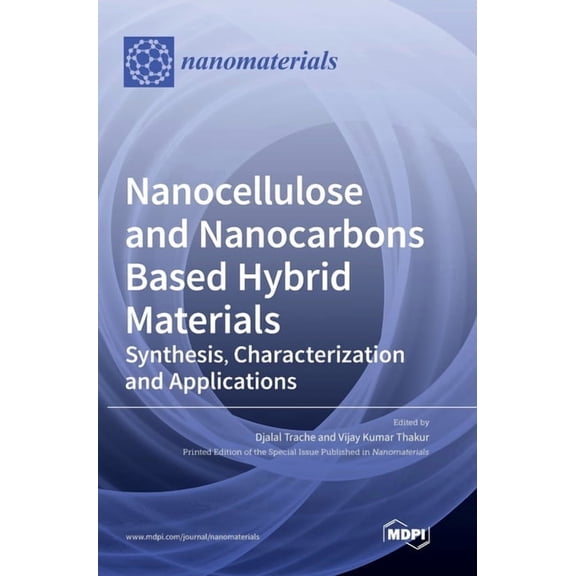 Nanocellulose and Nanocarbons Based Hybrid Materials: Synthesis, Characterization and Applications, (Hardcover)