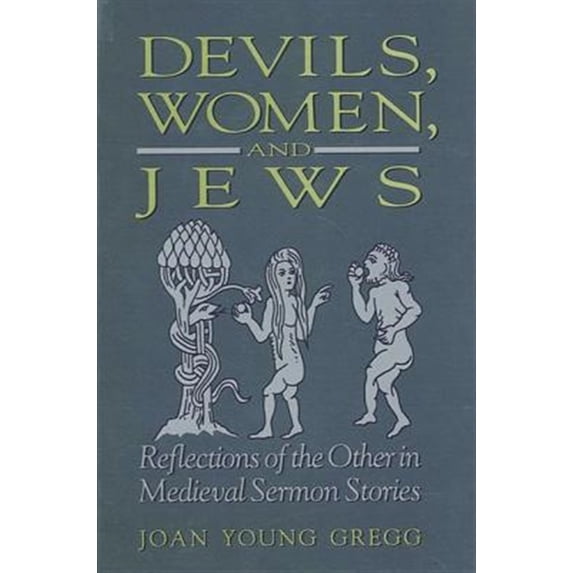 Pre-Owned Devils, Women, and Jews: Reflections of the Other in Medieval Sermon Stories (Paperback) 0791434184 9780791434185