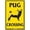 Warning Sign 3, variant on Pug Crossing Sign – 8x12 Inch RustFree Aluminum,Reflective & Weatherproof,HighVisibility Funny Dog Warning Sign for Road or Pet Owners