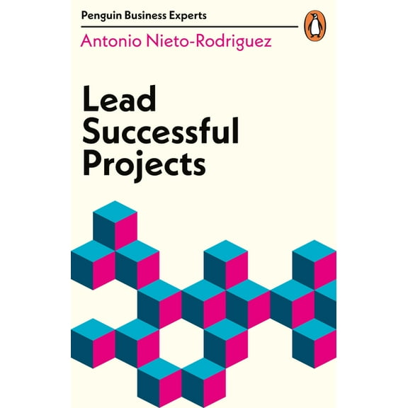 Penguin Business Experts Lead Successful Projects, (Paperback)