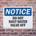 thumbnail image 4 of (2 Pack) Do Not Shut Water Valve Off OSHA Notice Sign 18 Inch X 12 Inch Plastic Sign, Weather Resistant, UV Protected for Workplace, Business, and Construction Site, Made in the USA, 4 of 8