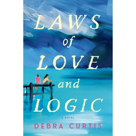 Laws of Love and Logic: A Novel (Hardcover)