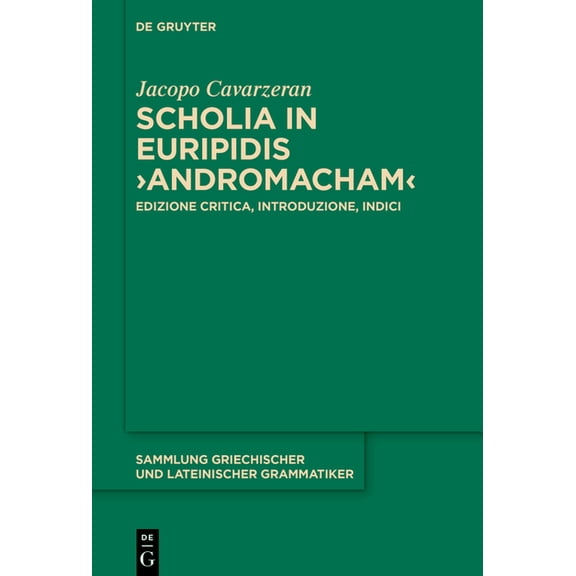 Sammlung Griechischer Und Lateinischer G Scholia in Euripidis >Andromacham, Book 21, (Hardcover)