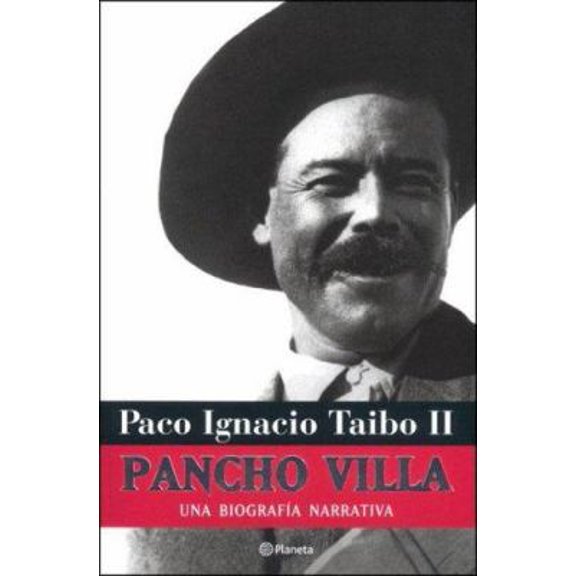 Pre-Owned Pancho Villa: Una Biografia Narrativa (Paperback) 9703703348 9789703703340