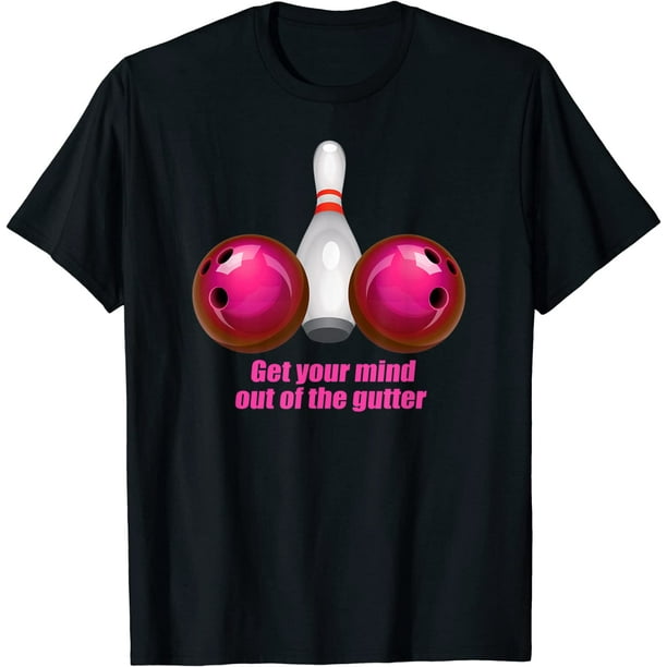 Funny Bowling Shirt Women Mind Out Of The Gutter